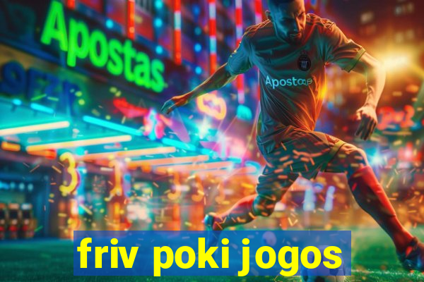 friv poki jogos